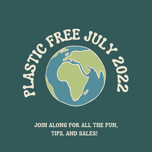 Easy Tips for a Plastic Free July!